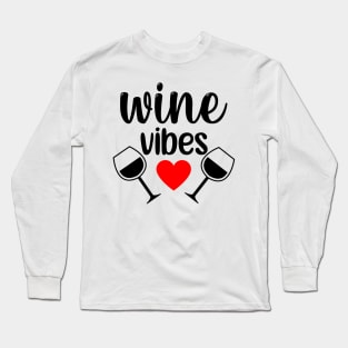 Wine Vibes. Funny Wine Lover Saying in Black and Red Long Sleeve T-Shirt